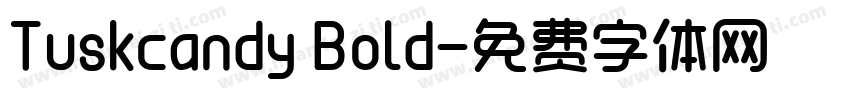 Tuskcandy Bold字体转换